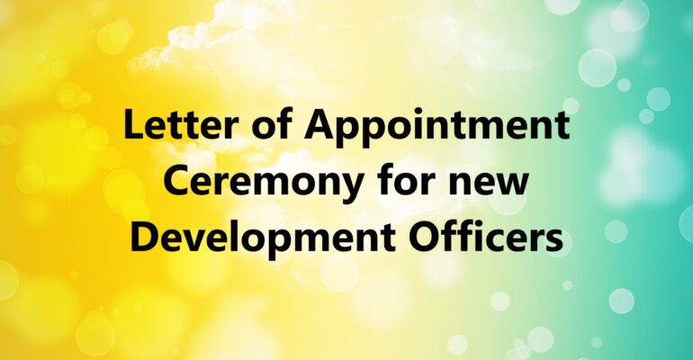 Letter of Appointment Ceremony for new Development Officers