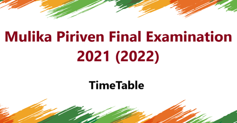 Mulika Piriven Final Examination Time table - 2021 (2022)